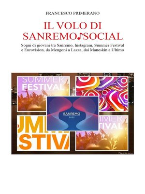 cover image of Il volo di Sanremo ♪ social. Sogni di giovani tra Sanremo, Instagram, Summer Festival e  Eurovision, da Mengoni a Lazza, dai Maneskin a Ultimo